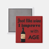 Net als wijn verbeter ik met age vierkante magneet (Voorkant / Achterkant)
