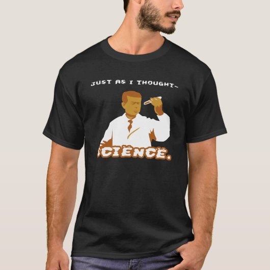 Net zoals ik dacht: wetenschap. t-shirt (Voorkant)