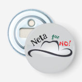 Neta que No! Button Flesopener (Voorkant)