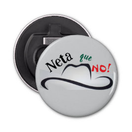 Neta que No! Button Flesopener