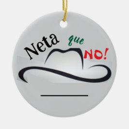 Neta que No! Keramisch Ornament