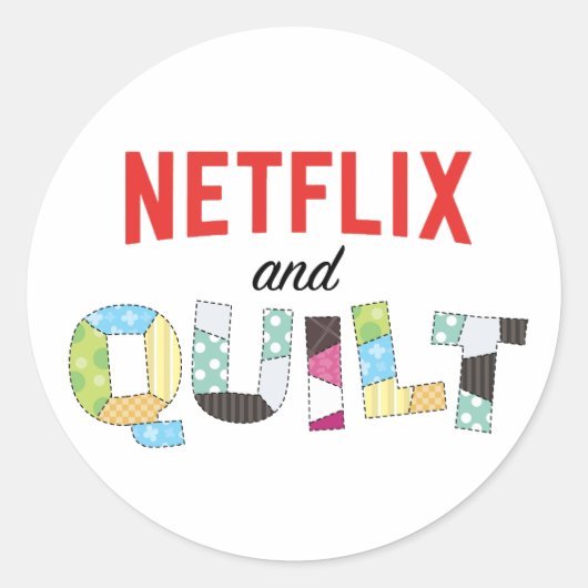 Netflix en Quilt Sticker - Grappig Quilter cadeau (Voorkant)