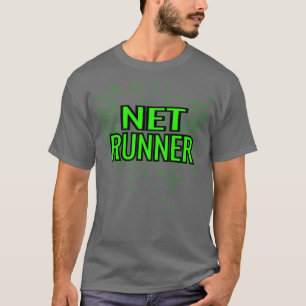 Netrunner Programmer IT Computer Administrator T-shirt
