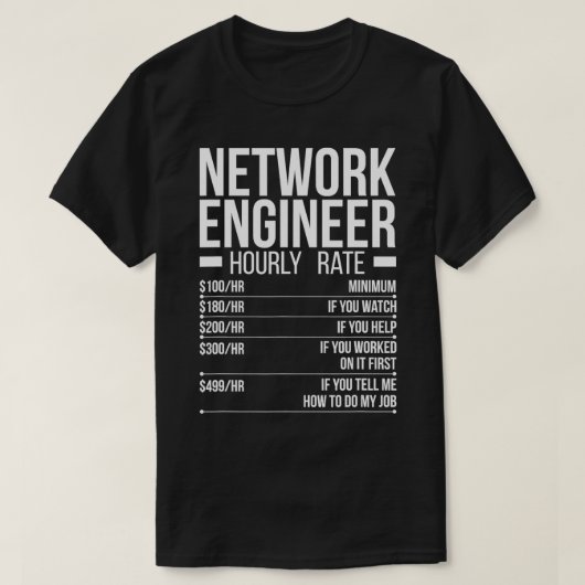 Network Engineer Hourly Rate Network Engineering T-shirt (Design voorkant)