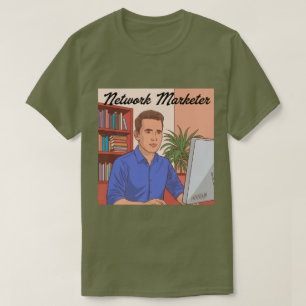 Network Marketeer Carrière T-shirt