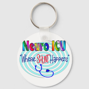 NEURO ICU "where SHUNT Happess" Sleutelhanger