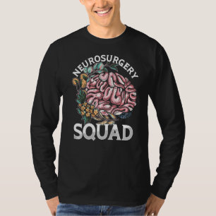Neurochirurg Brain Doctor Neurochirurgie Squad Neu T-shirt