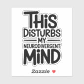 Neurodivergent Mind Funny Mental Health Saying Sticker (Vel)