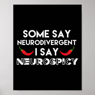 Neurodivergent Neurospicy ADHD Fun Neurodiversitei Poster