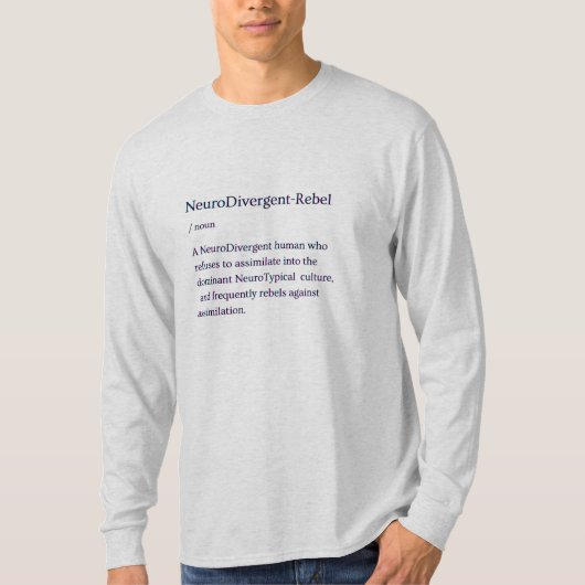 NeuroDivergent Rebel Definition Shirt (Voorkant)