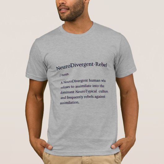 NeuroDivergent Rebel Definition Shirt (Voorkant)