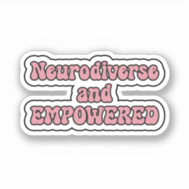 Neurodiverse en EMPOWERED Pink Neurodiversity Sticker