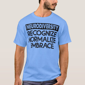 neurodiversiteit herkent normalisatie omhelzing 1 t-shirt
