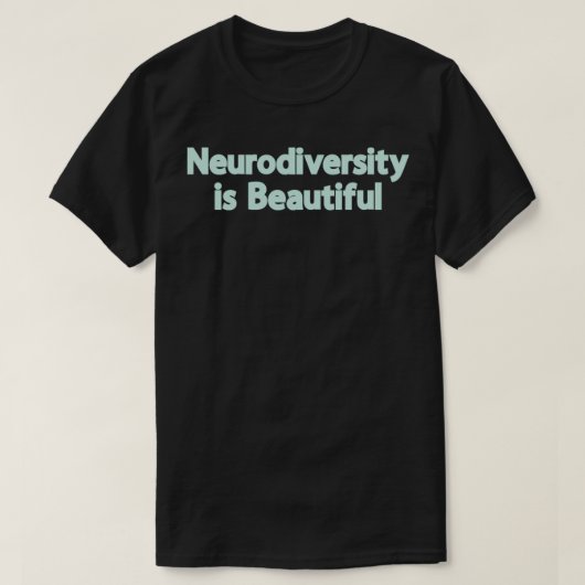 Neurodiversiteit is prachtig8 t-shirt (Design voorkant)