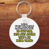 Neuroloog...veronderstel dat ik nooit verkeerd ben sleutelhanger (Voorkant)
