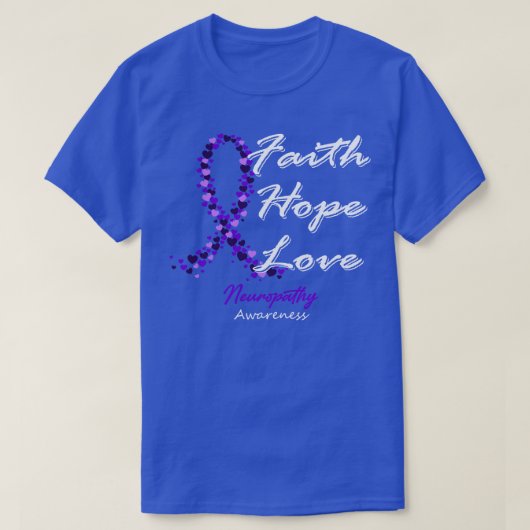 Neuropathie Bewustzijn Geloof Hoop Liefde In Deze  T-shirt (Design voorkant)