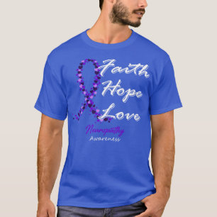 Neuropathie Bewustzijn Geloof Hoop Liefde In Deze T-shirt