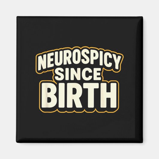 Neuroscy Since Birth – Funny Adhd Autism Neurodive Magneet (Voorkant)