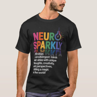 Neurosparkly Definitie Unieke Creatieve Geesten T-shirt