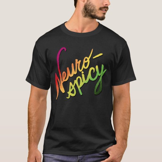 Neurospicy (met de hand geletterde verlooptekst) t-shirt (Voorkant)