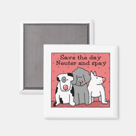 Neuter en Spay Save the Day Magneet (Voorkant / Achterkant)