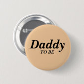 Neutrale papa om Baby shower Button te zijn (Voorkant /achterkant)