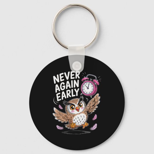 Never Again Early Owl - Funny Anti-morning Alarm C Sleutelhanger (Voorkant)