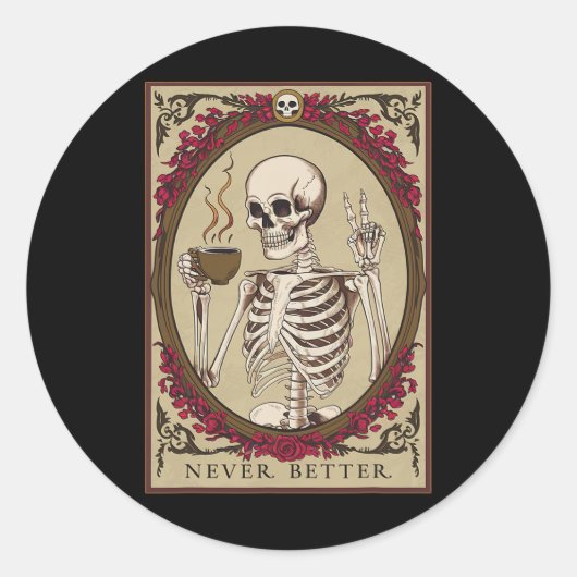 Never Better Funny Skull Halloween voor mannen Ronde Sticker (Voorkant)