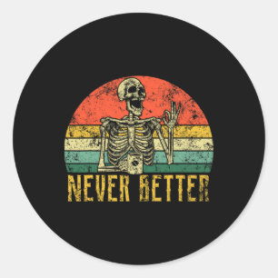 Never Better Skeleton Drink koffie Halloween Wo Ronde Sticker