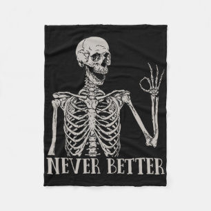 Never Better Skeleton Fun Skull Halloween voor vro Fleece Deken
