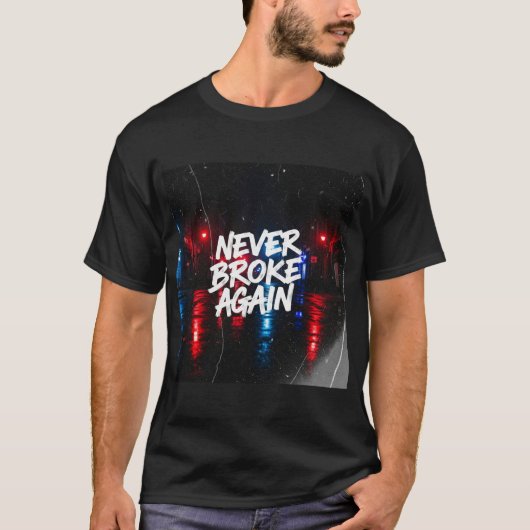 "Never Broke Again" Gritty Urban T-shirt - Edgy (Voorkant)
