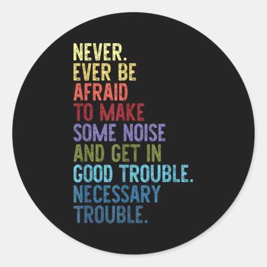 Never. Ever Be Afraid To Make Some Noise  Ronde Sticker (Voorkant)