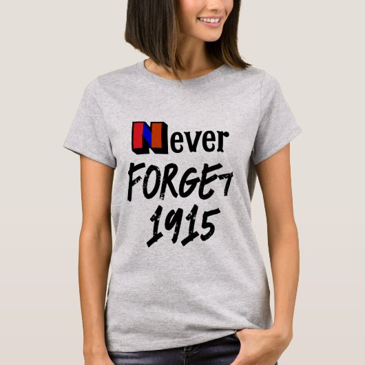 Never Forget 1915 T-Shirt (Devant)