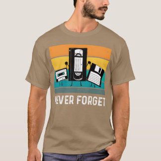 Never forget 70s 80s 90s friend t-shirt