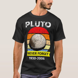 Never Forget Pluto Funny space Science Retro Astro T-shirt