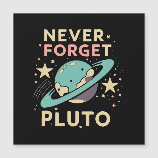 Never Forget Pluto Space Science (Voorkant)