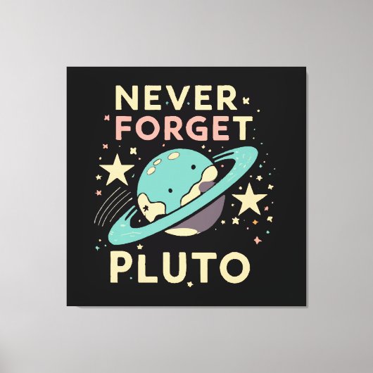 Never Forget Pluto Space Science Canvas Afdruk (Voorkant)