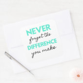 Never Forget The Difference You Make 2 Vierkante Sticker (Envelop)