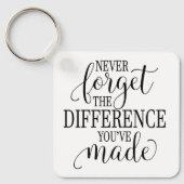 Never Forget the Difference You’ve Made Sleutelhanger (Voorkant)