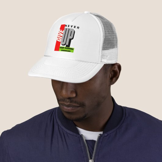 Never Give Up – Keep Pushing Forward hat Trucker Pet (In situ)