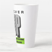 never give up keep pushing forward Latte Mug (Devant)