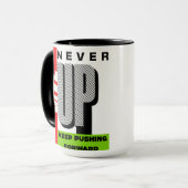 never give up keep pushing forward tea mug mok (Voorkant links)