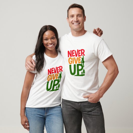 Never Give Up – Man Lifting Words Design T-shirt (Unisex)