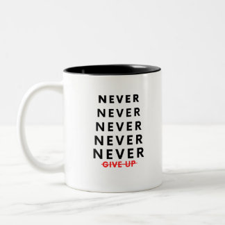 Never Give Up Two-Tone Coffee Mug Tweekleurige Koffiemok