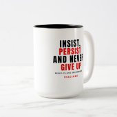 Never Give Up Two-Tone Mug (Devant droit)