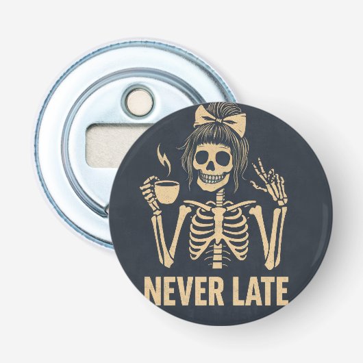 Never Late Funny bottle opener (Voorkant)