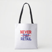 Never Pay Retail – Bold Shopper Statement Tee Draagtas (Voorkant)