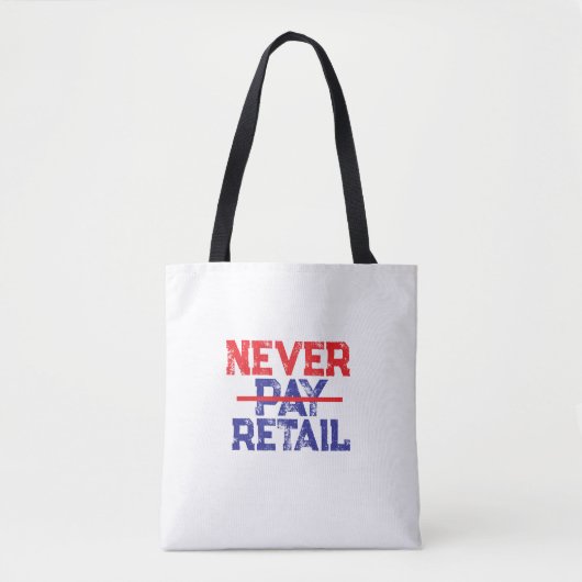 Never Pay Retail – Bold Shopper Statement Tee Draagtas (Voorkant)