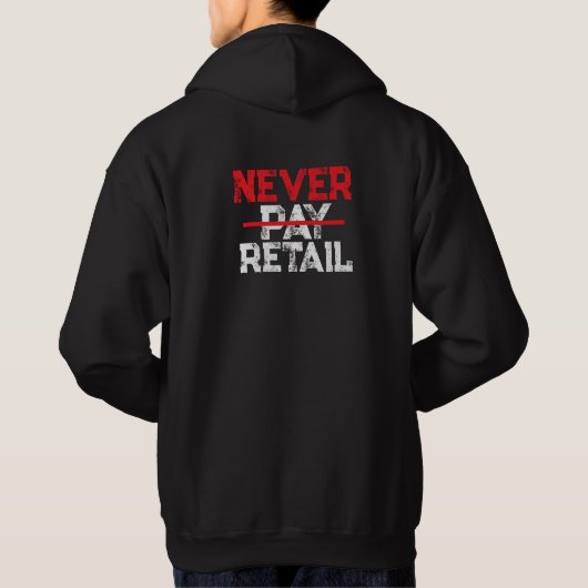 Never Pay Retail – Bold Shopper Statement Tee Hoodie (Achterkant)