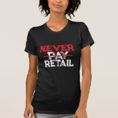 Never Pay Retail – Bold Shopper Statement Tee T-shirt (Voorkant)
